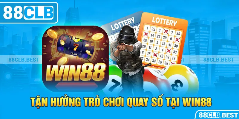 Tận hưởng trò chơi quay số tại Win88