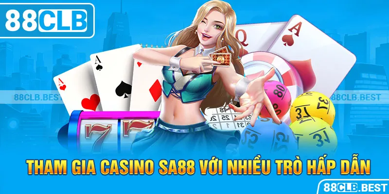 Tham gia Casino Sa88 với nhiều trò hấp dẫn