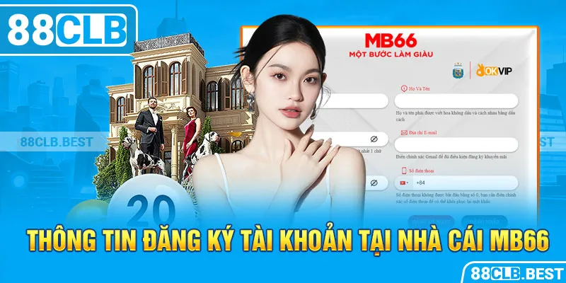 Thông tin đăng ký tài khoản tại nhà cái MB66