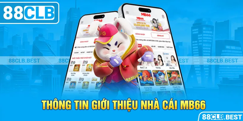 Thông tin giới thiệu nhà cái mb66