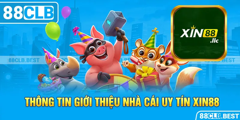 Thông tin giới thiệu nhà cái uy tín Xin88