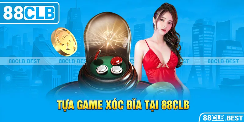 Tựa game xóc đĩa tại 88clb